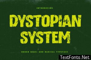 Dystopian System – Rough Rebel & Radical Typeface Y7GN7UM