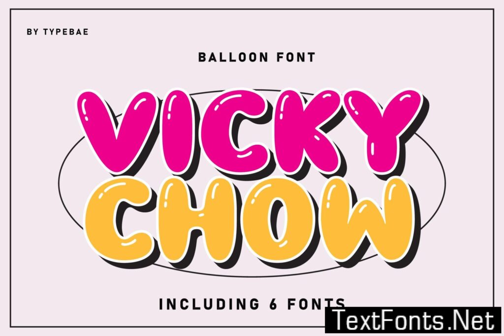 Vicky Chow – Chubby Bubble Font T4HNM46