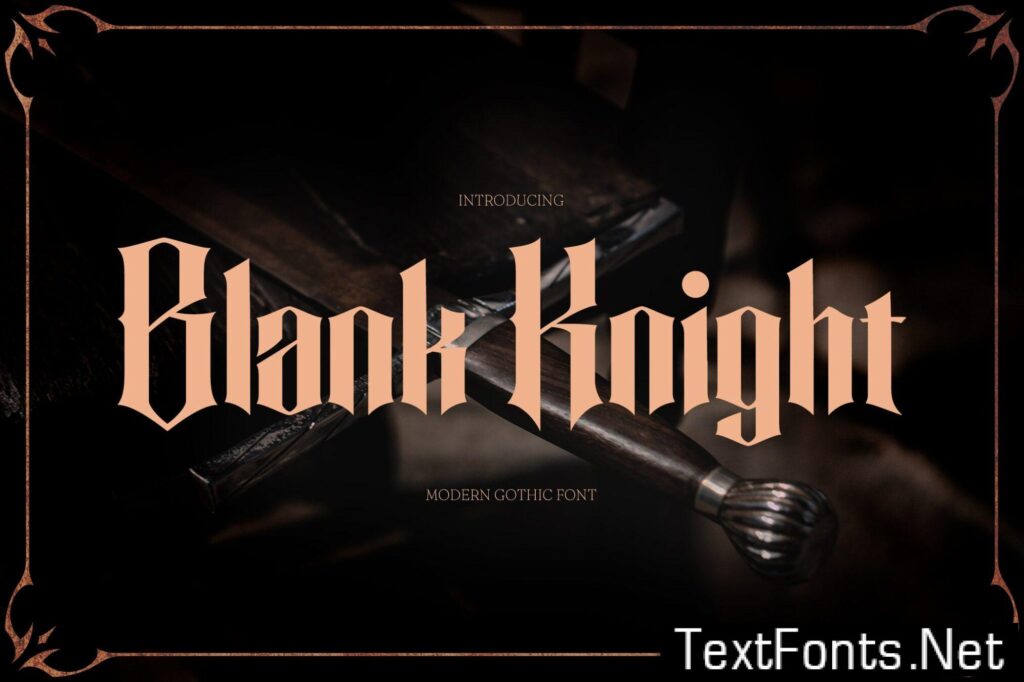 Blank Knight – Modern Gothic Typeface ZELEWW7