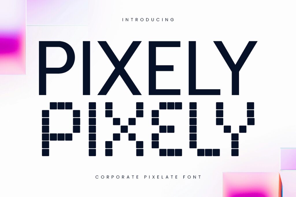 Pixely – Corporate Pixelate Font & Alternate Font WFK2VYJ