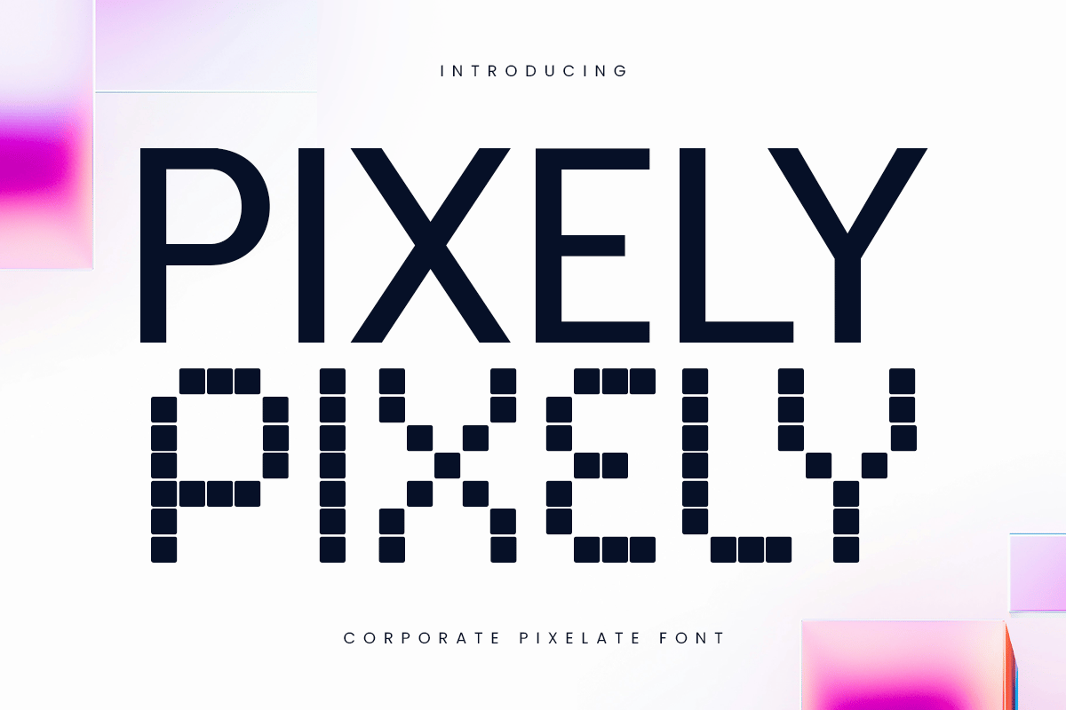Pixely – Corporate Pixelate Font & Alternate Font WFK2VYJ
